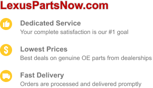 Choose LexusPartsNow for dedicated service, low prices, and fast delivery.